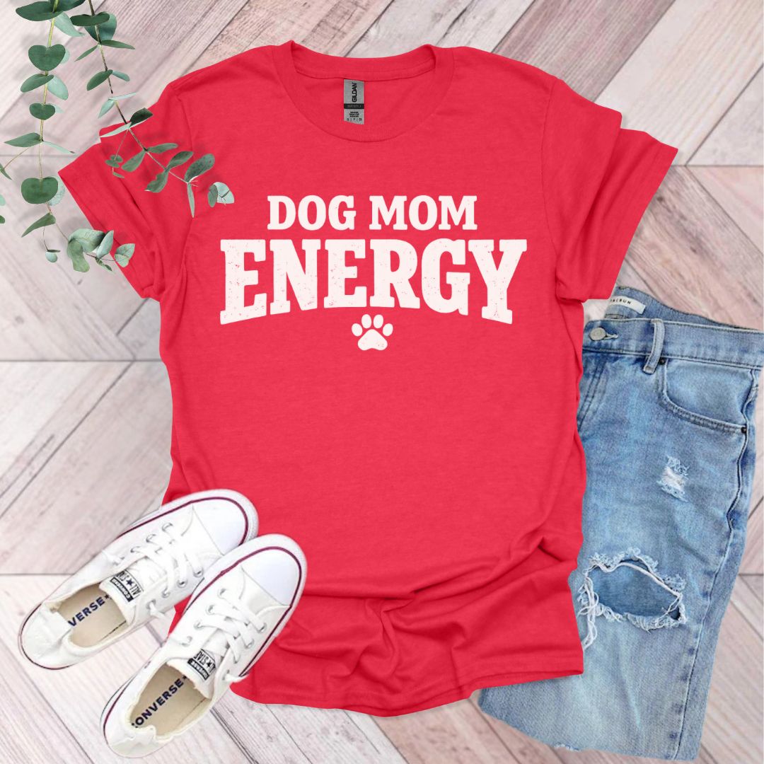 Dog Mom Energy T-Shirt