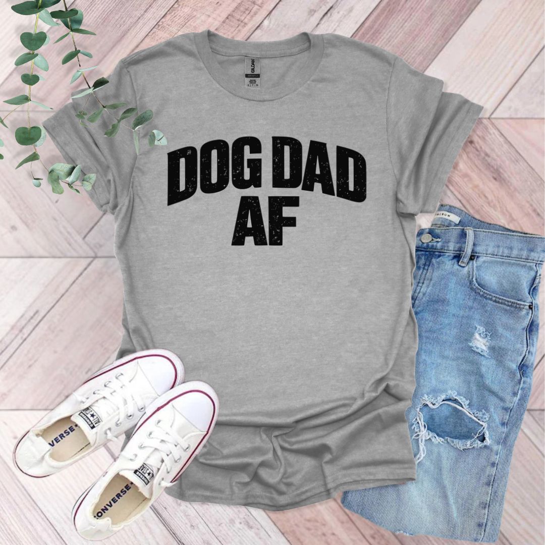 Dog Dad AF T-Shirt