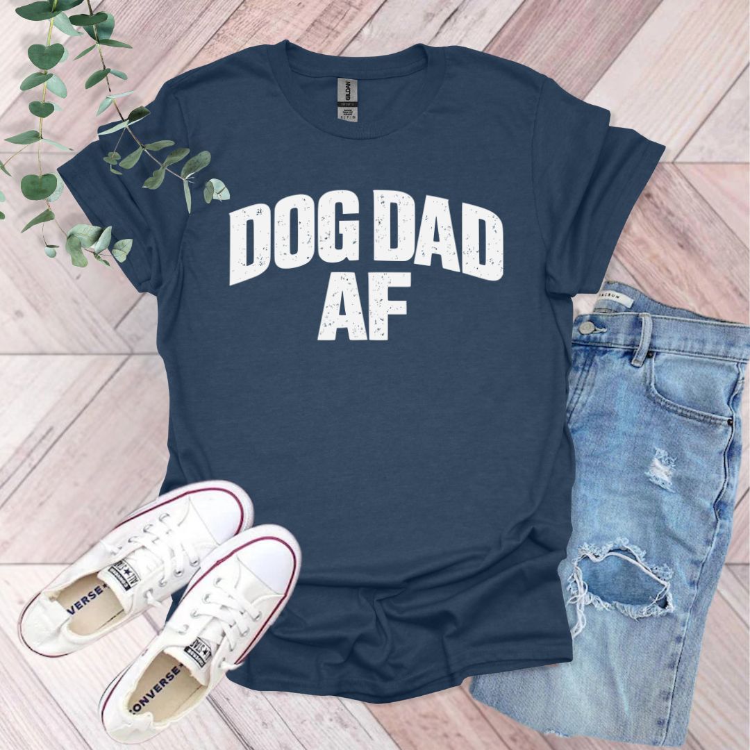 Dog Dad AF T-Shirt