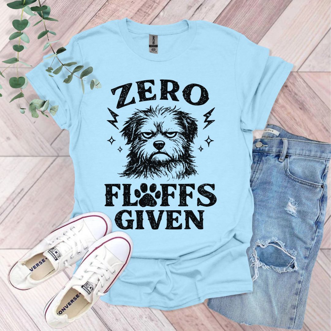 Zero Fluffs Given T-Shirt