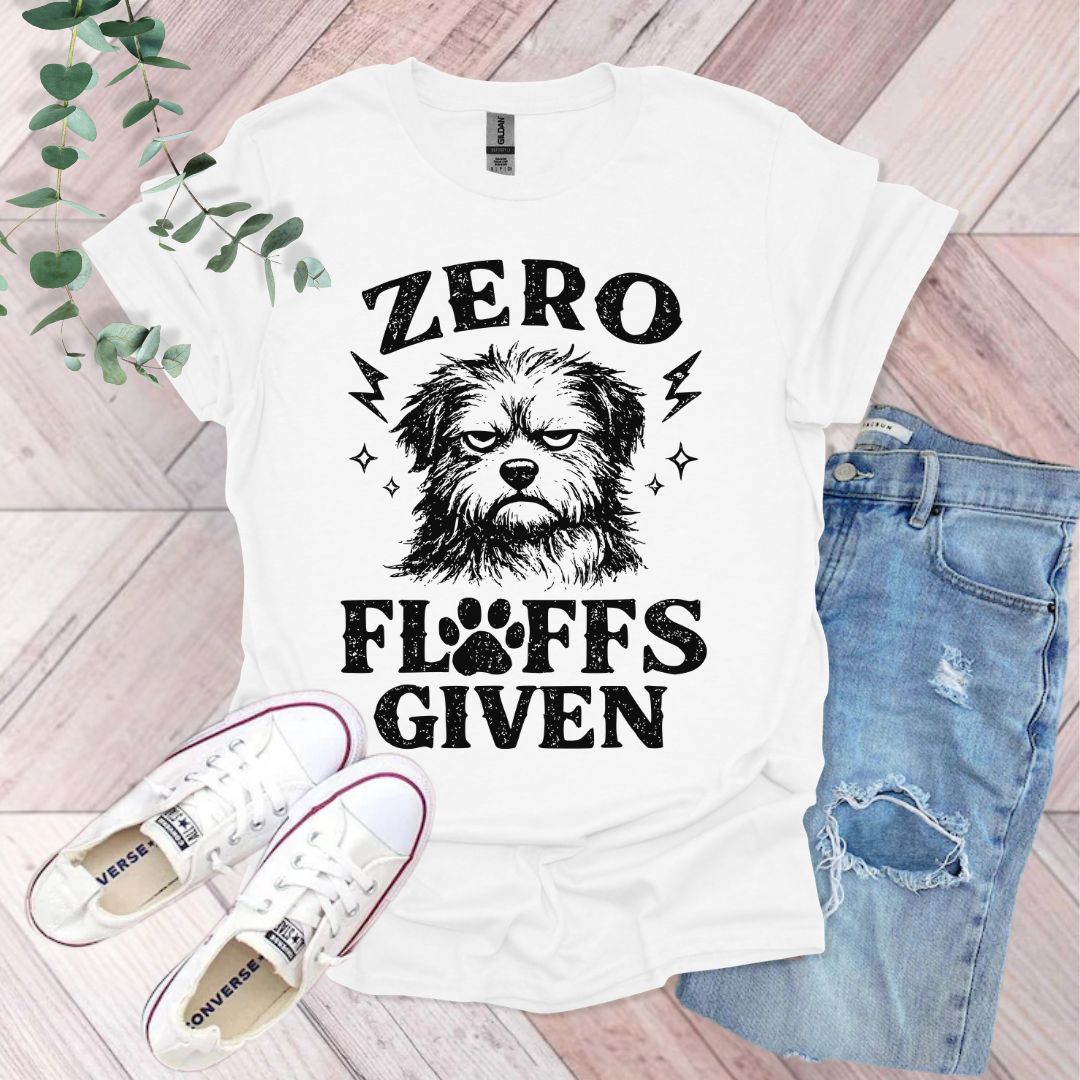 Zero Fluffs Given T-Shirt