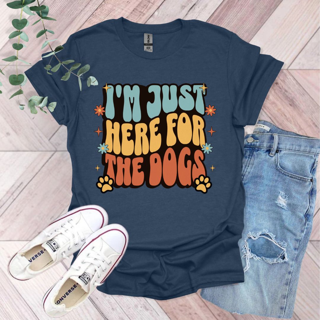 I'm Just Here For The Dogs Groovy T-Shirt