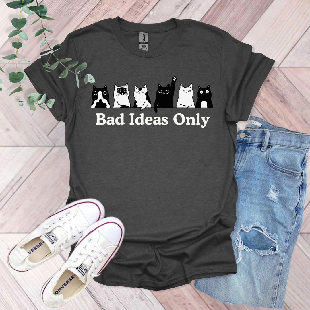 Bad Ideas Only Funny Cats T-Shirt