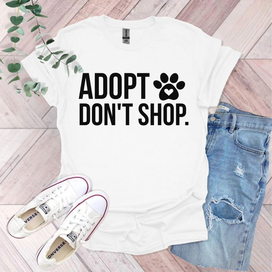 Adopt Don't Shop Shirt | Animal Lover Gift