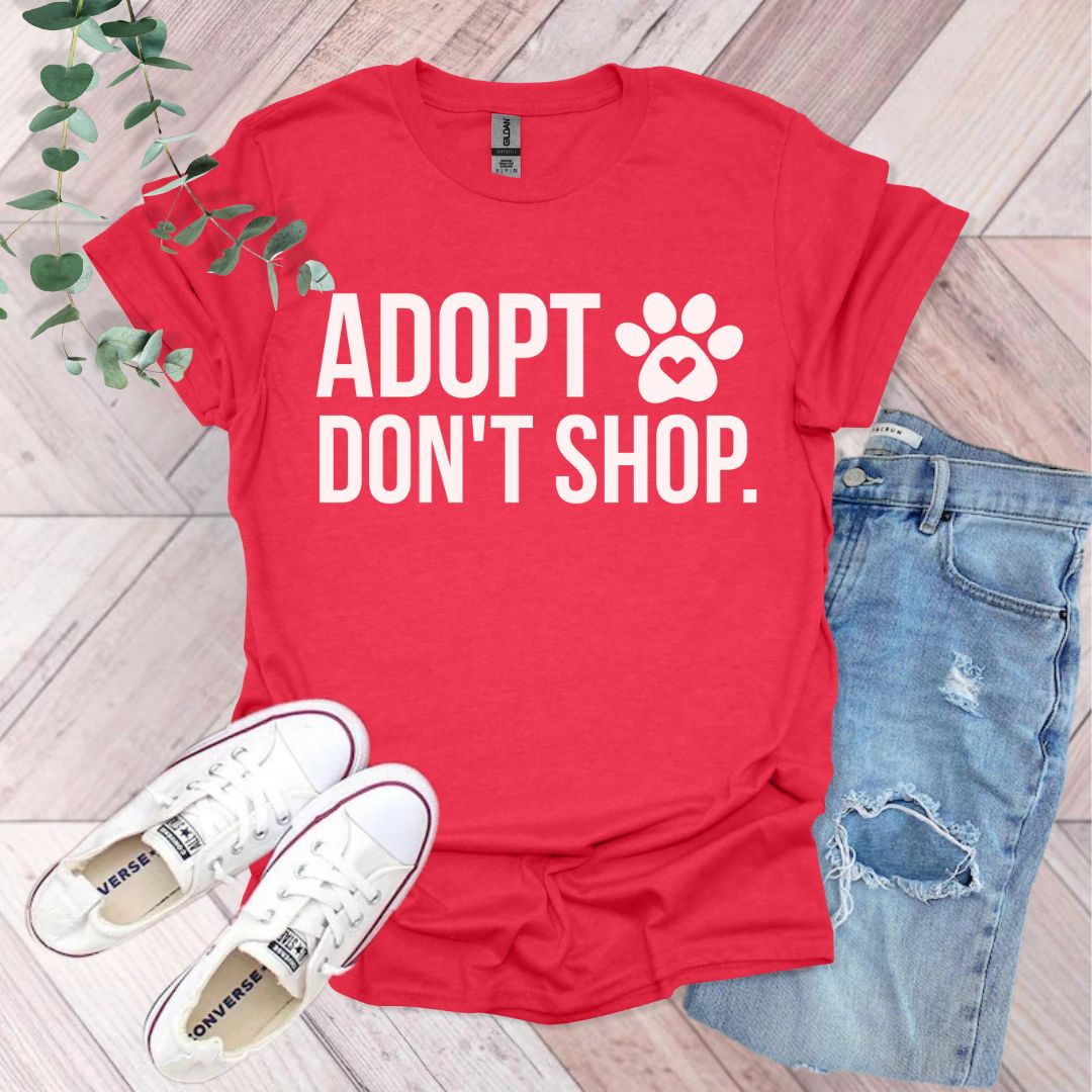 Adopt Don't Shop Shirt | Animal Lover Gift