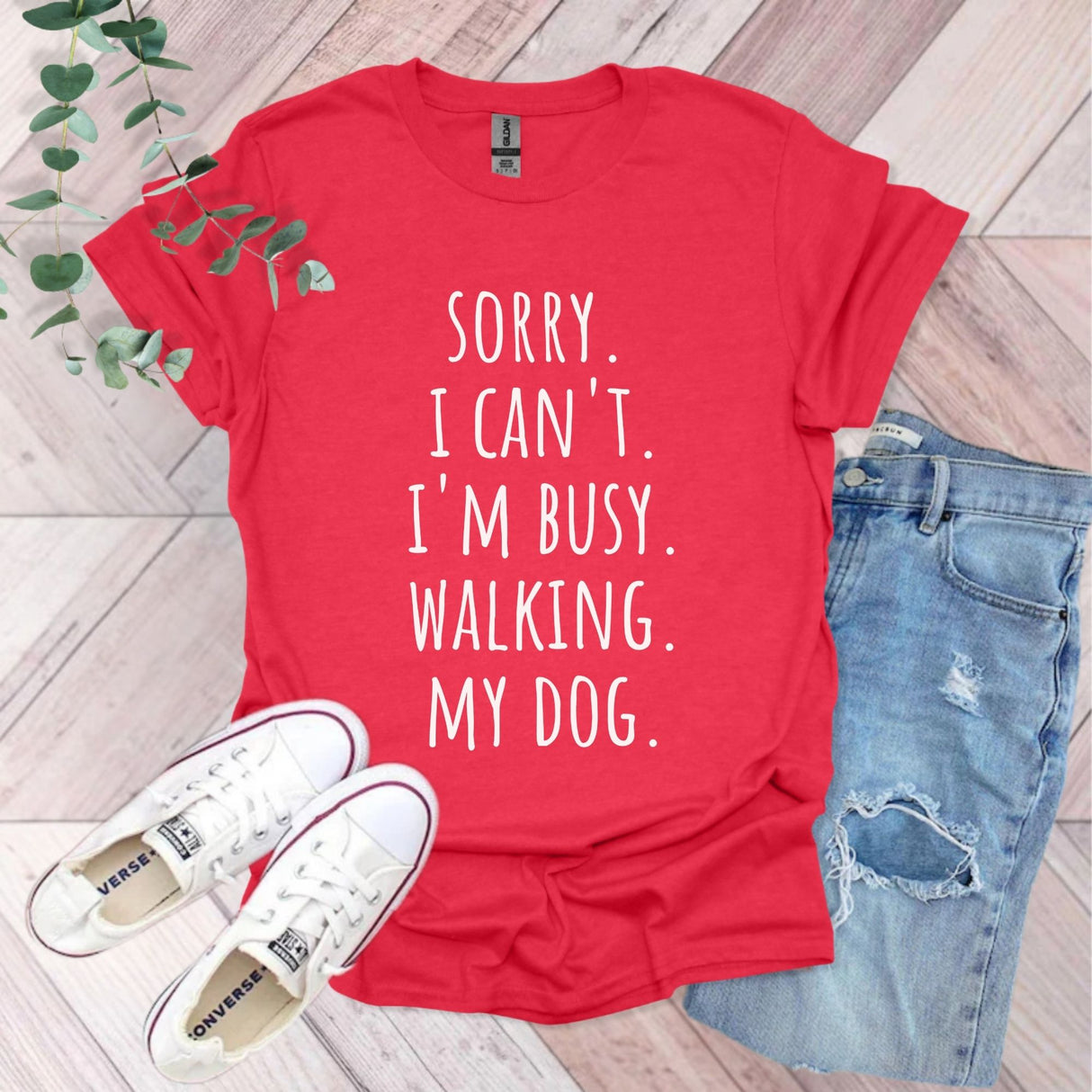 Sorry I Can't I'm Busy Walking My Dog T-Shirt | Funny Dog Shirt