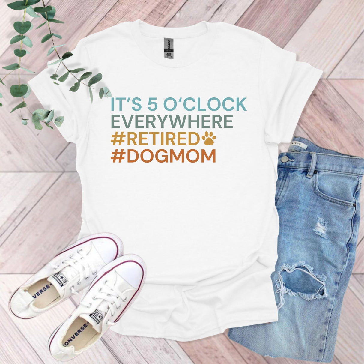 It's 5 O'Clock Everywhere Retired Dog Mom T-Shirt