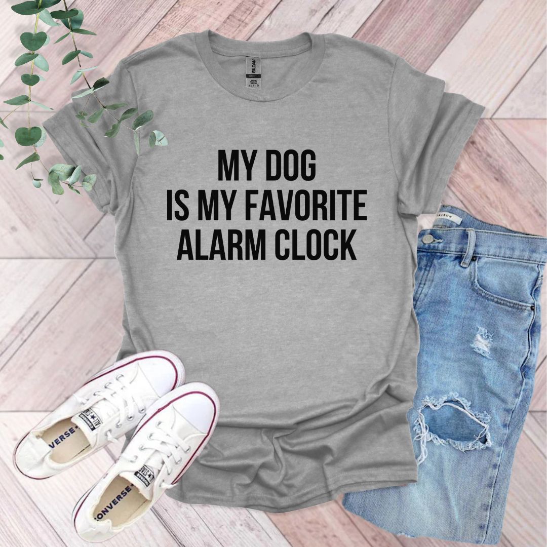 a t - shirt that says, my dog is my favorite alarm clock