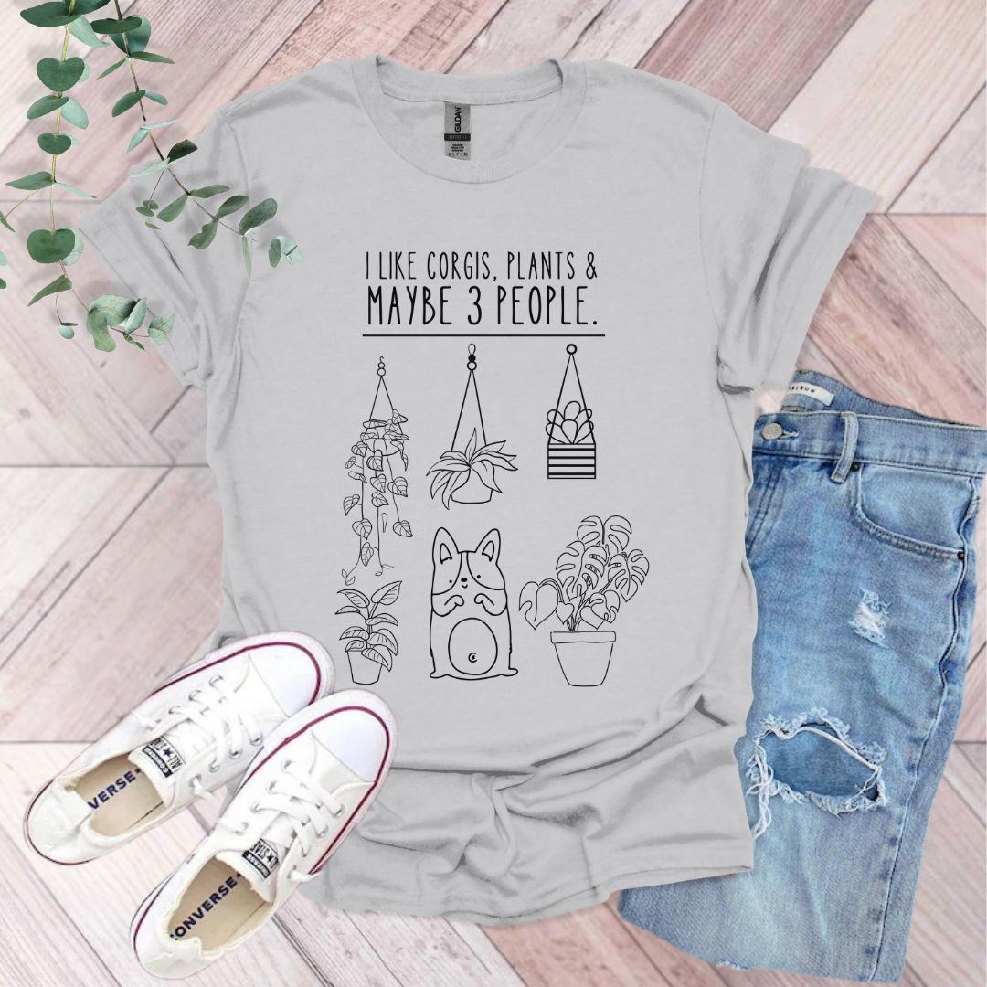 I Like Corgis, Plants & Maybe 3 People T-Shirt