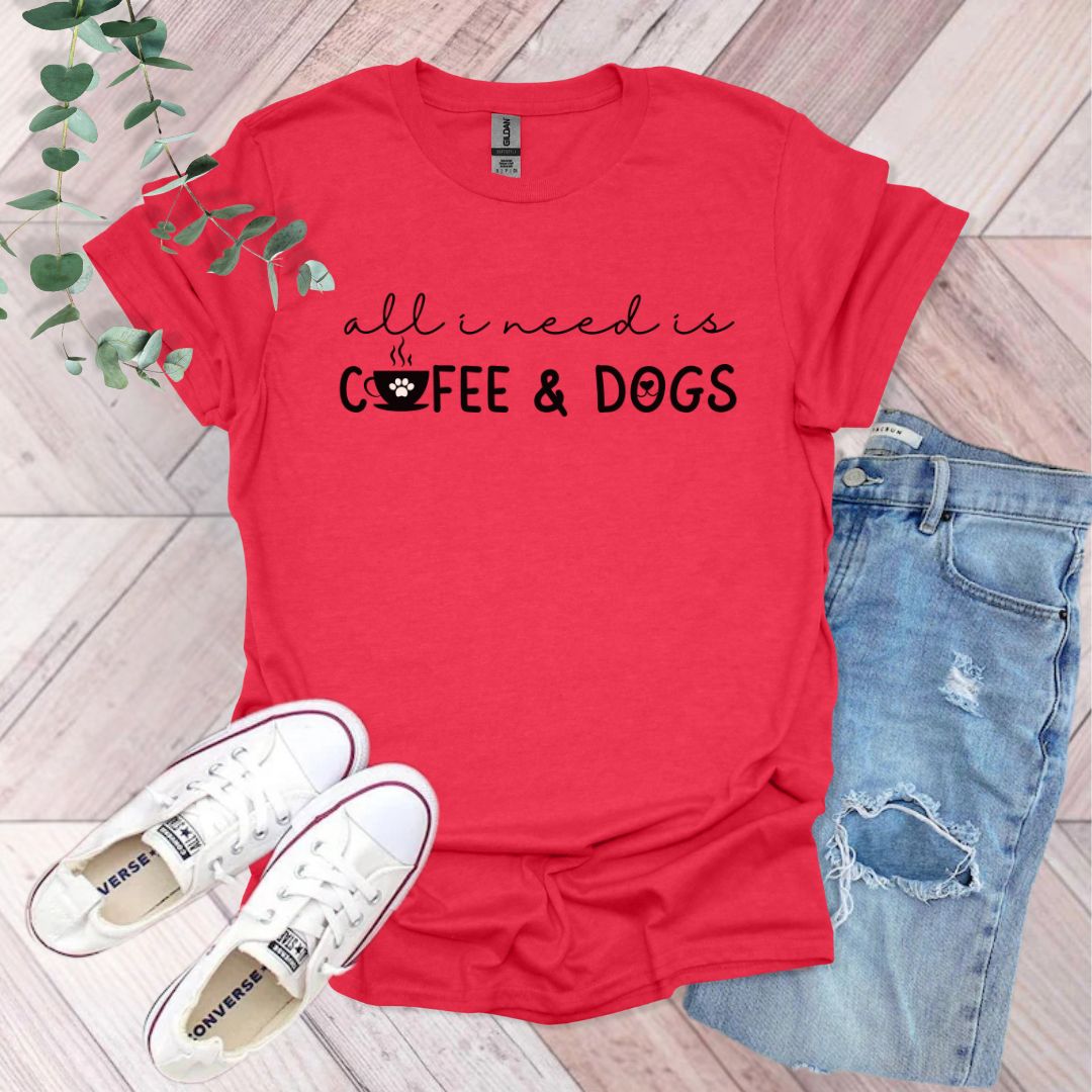 All I Need Is Coffee & Dogs T-Shirt