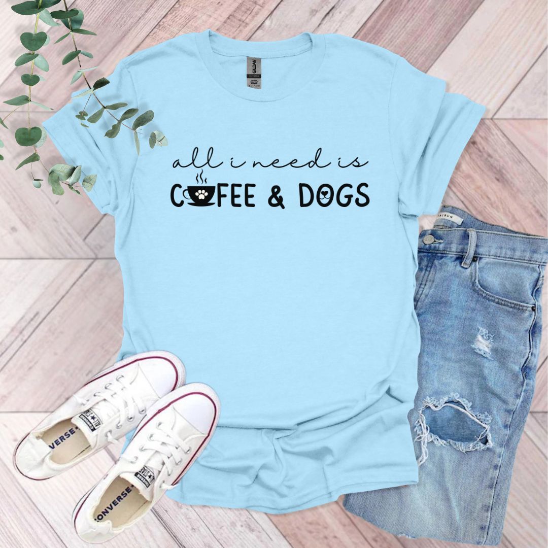 All I Need Is Coffee & Dogs T-Shirt