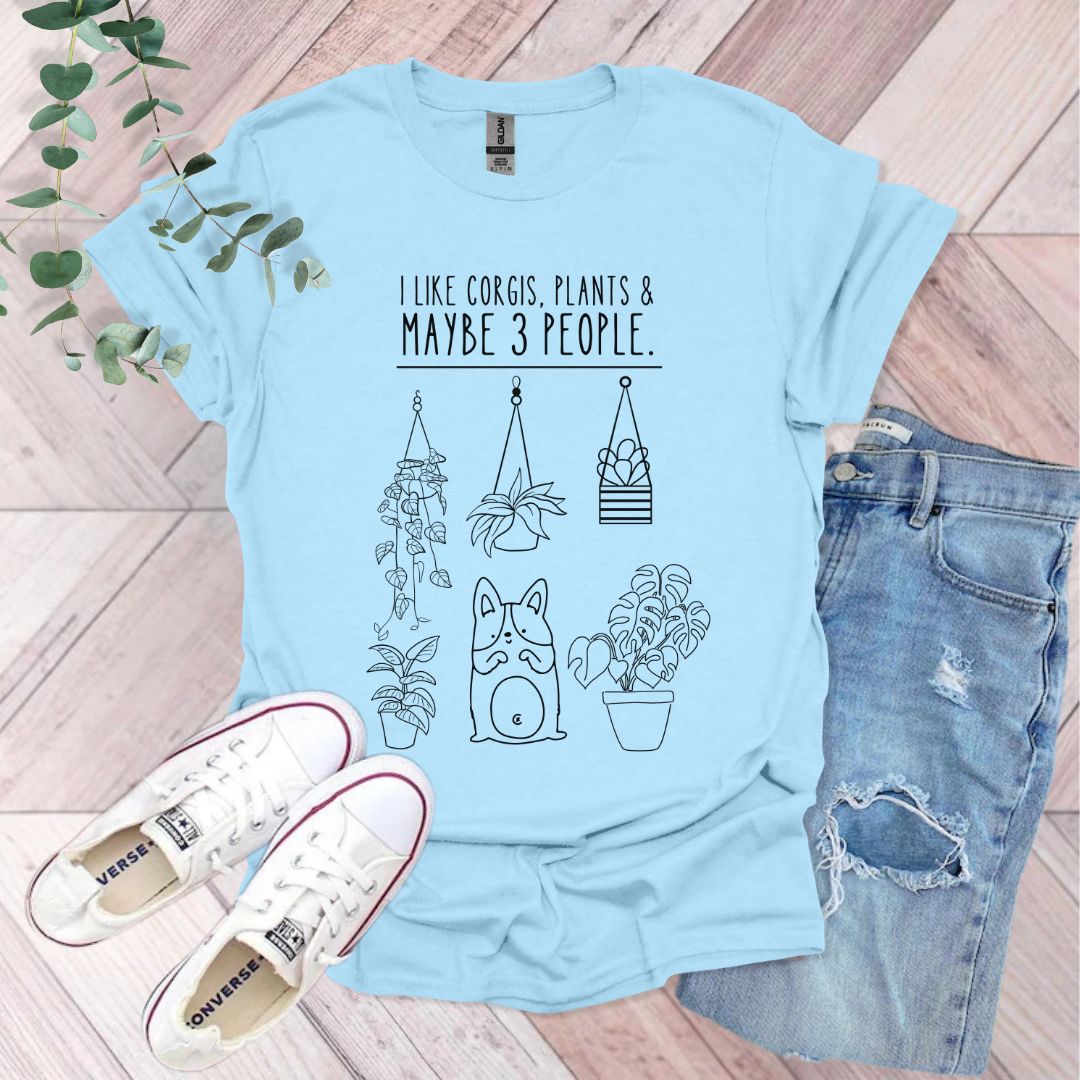 I Like Corgis, Plants & Maybe 3 People T-Shirt