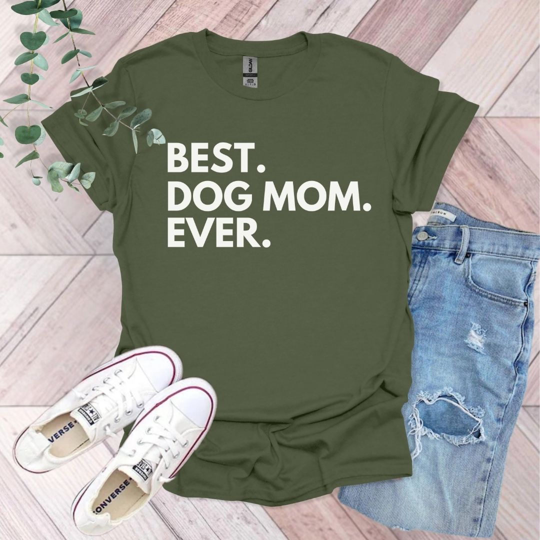 Best Dog Mom Ever T-Shirt