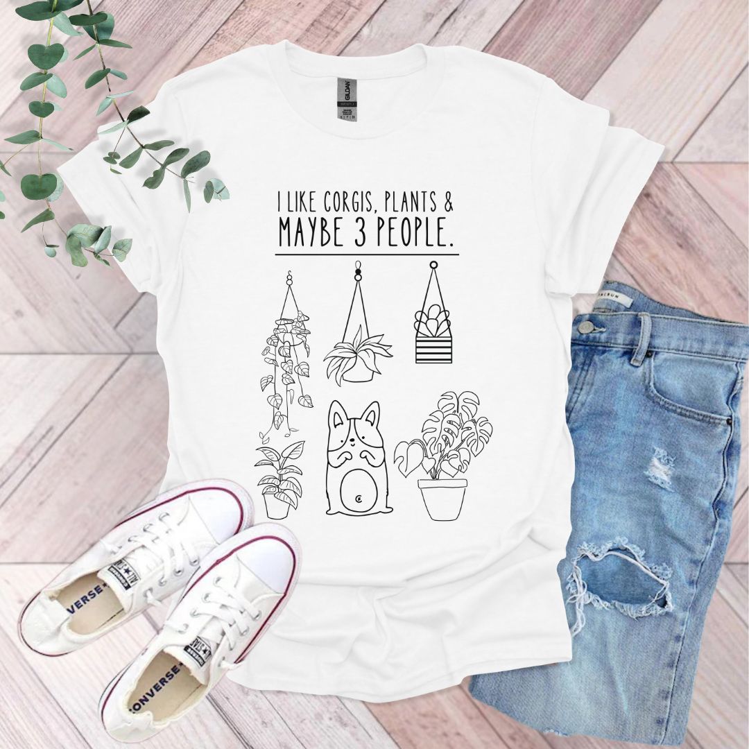 I Like Corgis, Plants & Maybe 3 People T-Shirt
