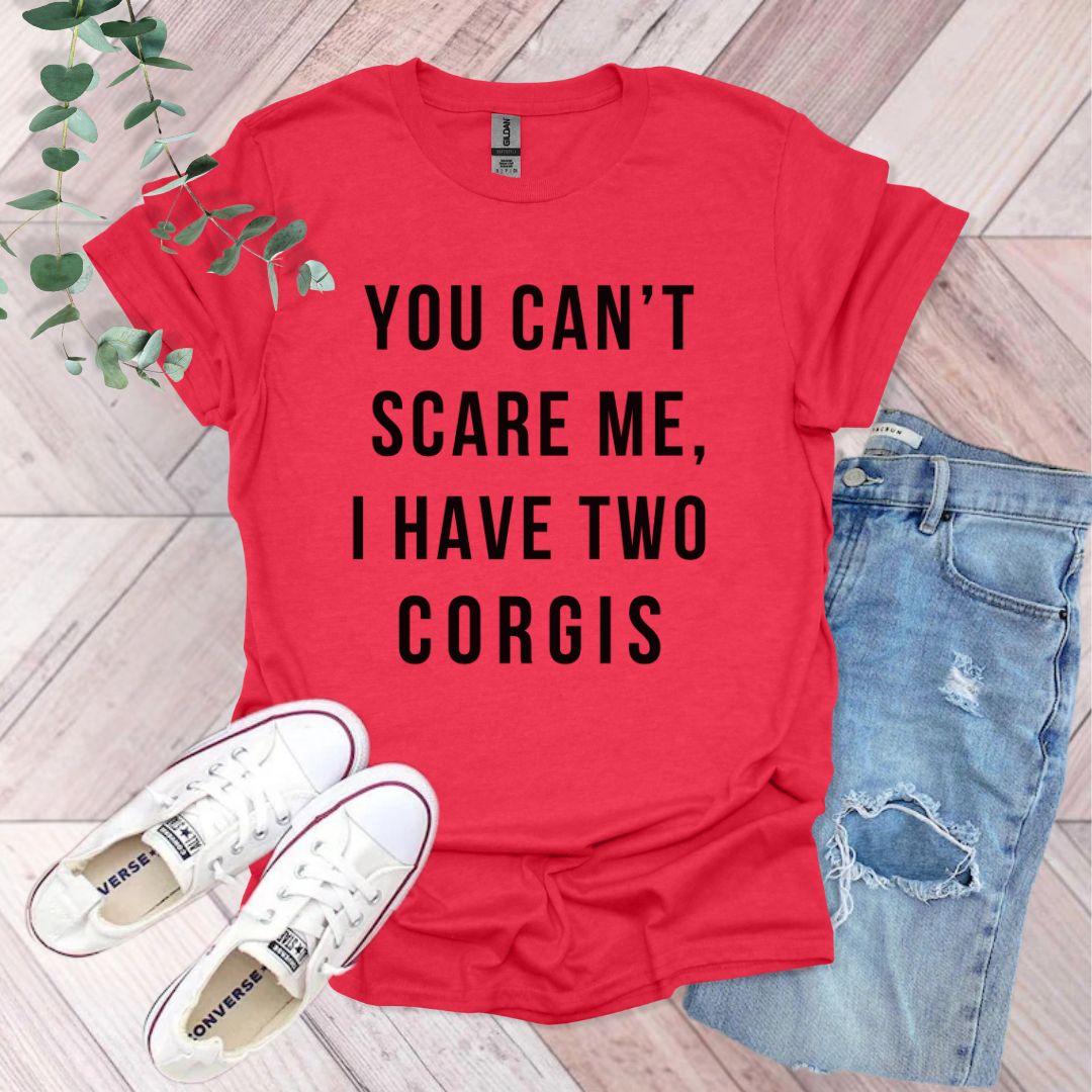 a red shirt that says you can't scare me, i have two co