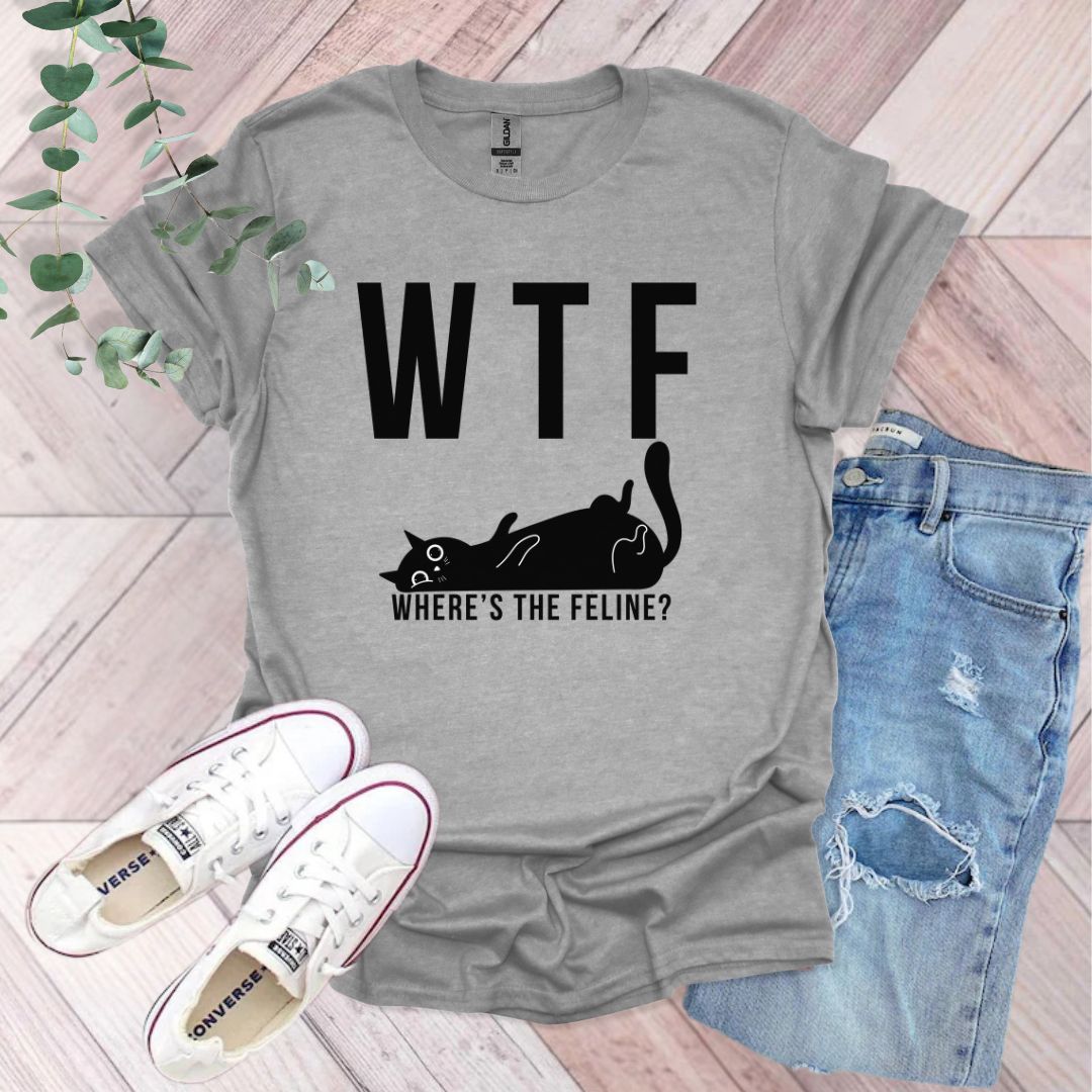 a t - shirt that says wtf where's the feline?