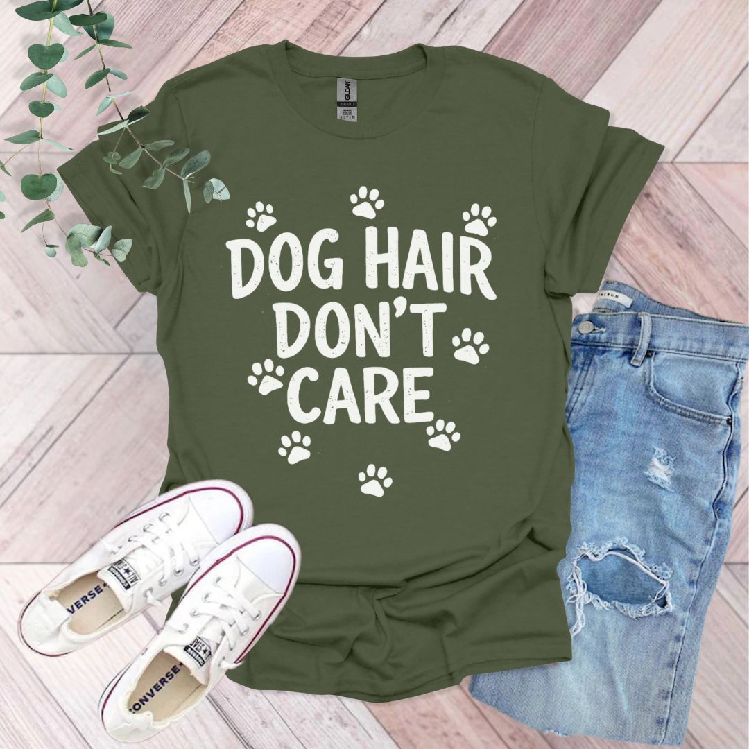 Dog Hair Don't Care T-Shirt