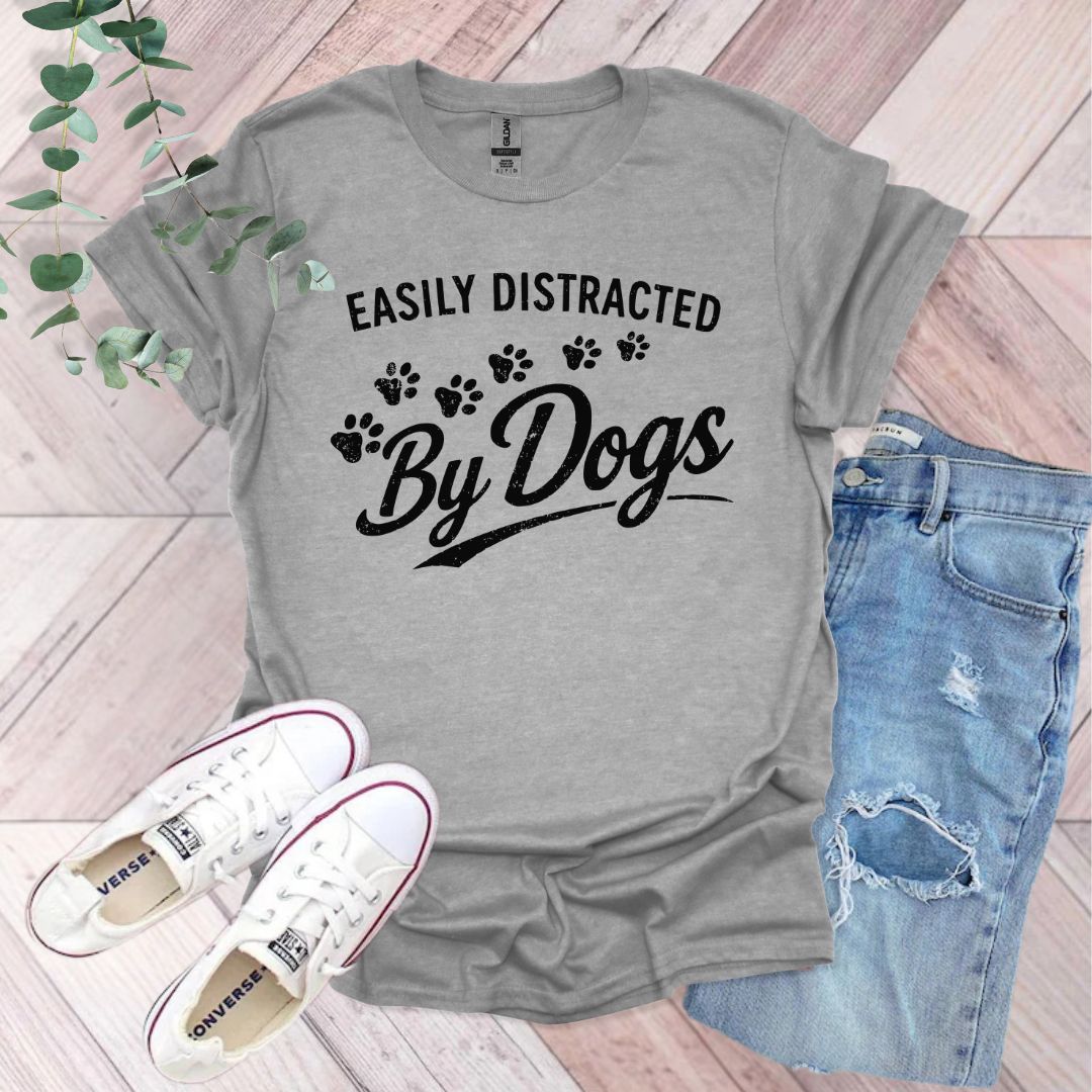 Easily Distracted By Dogs T-Shirt