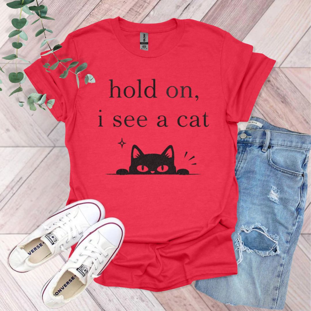 Hold On, I See A Cat T-Shirt