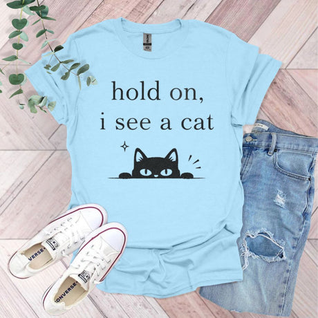 Hold On, I See A Cat T-Shirt