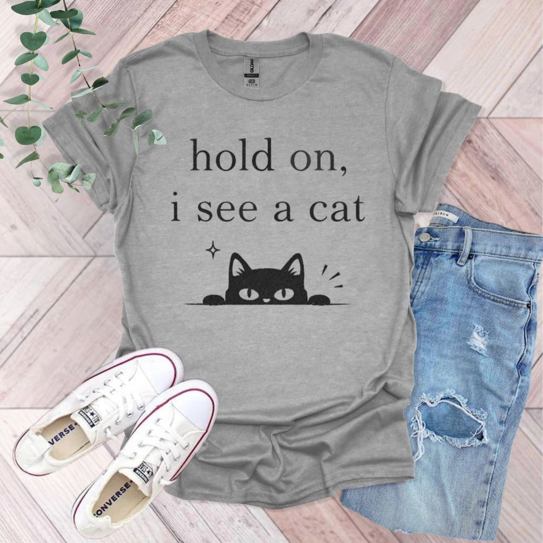 Hold On, I See A Cat T-Shirt