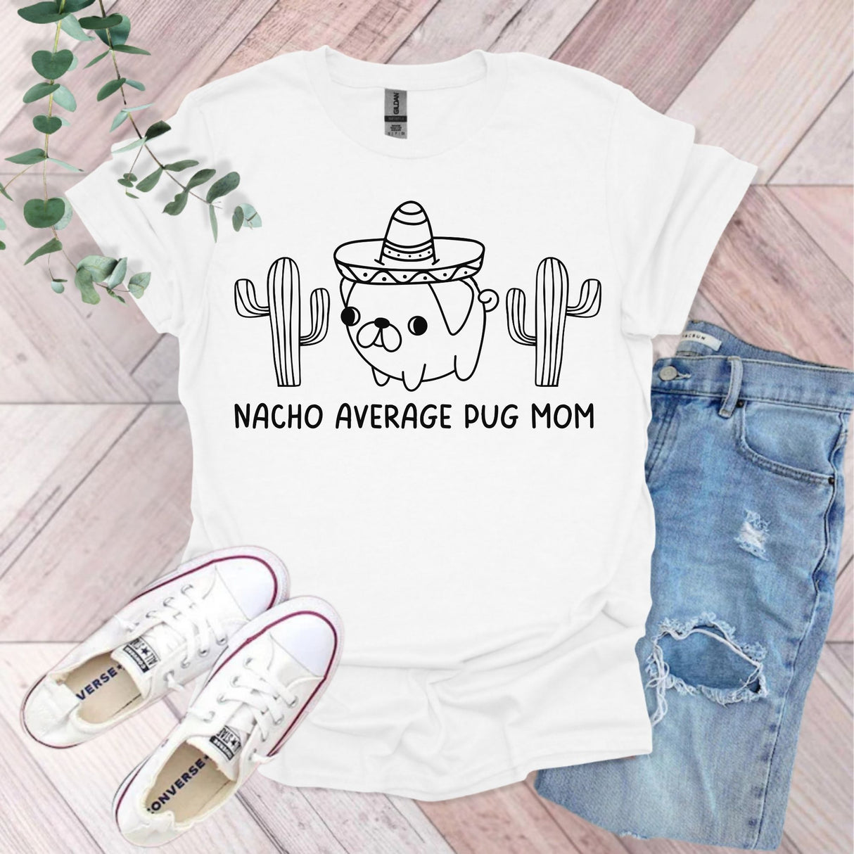 Nacho Average Pug Mom T-Shirt