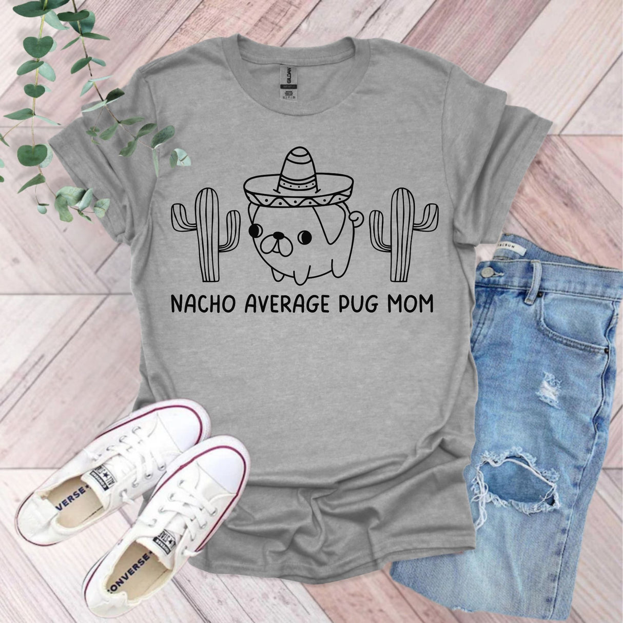 Nacho Average Pug Mom T-Shirt