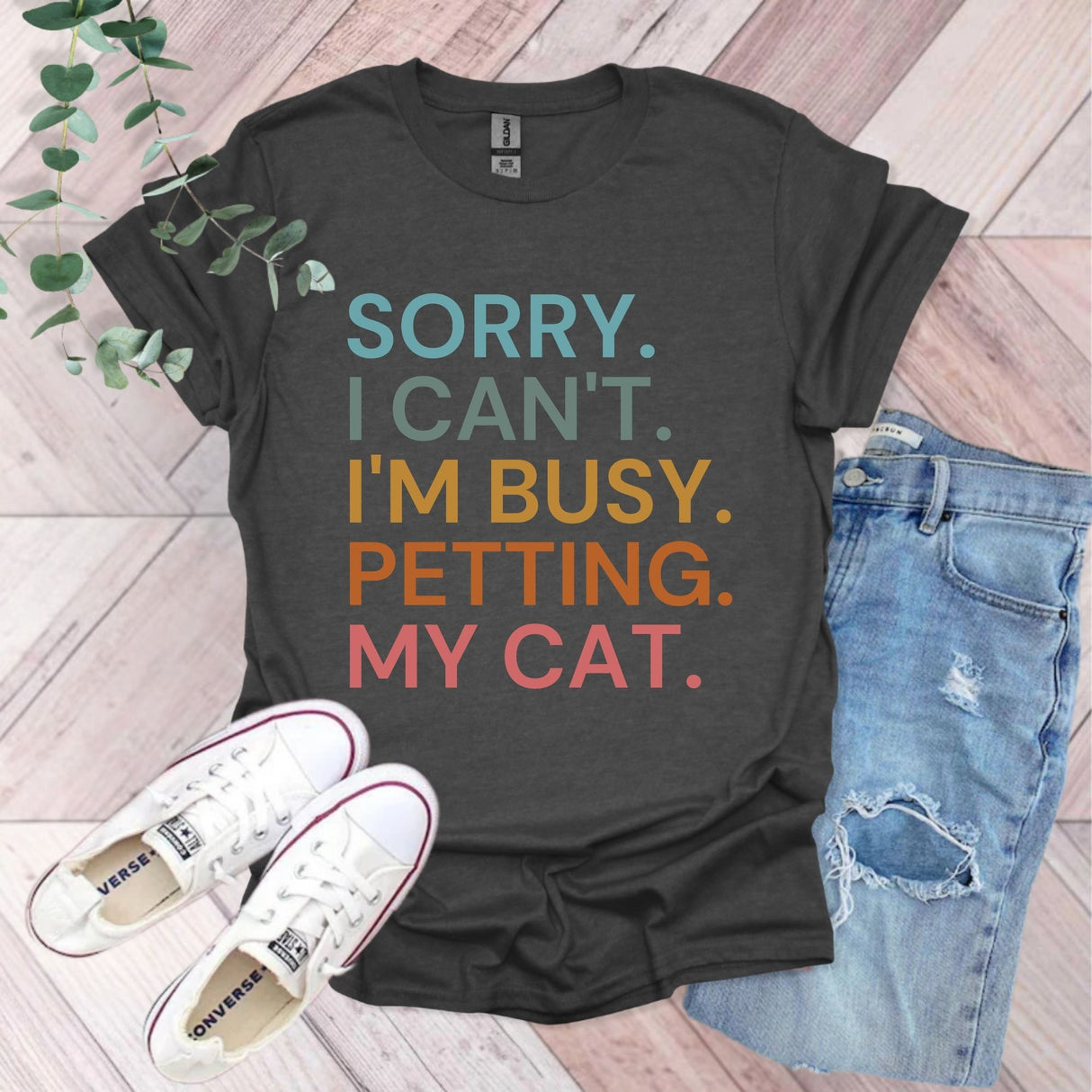 Sorry I Can't I'm Busy Petting My Cat T-Shirt