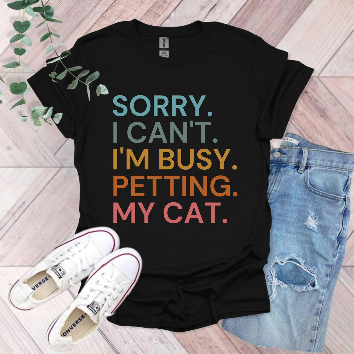 Sorry I Can't I'm Busy Petting My Cat T-Shirt