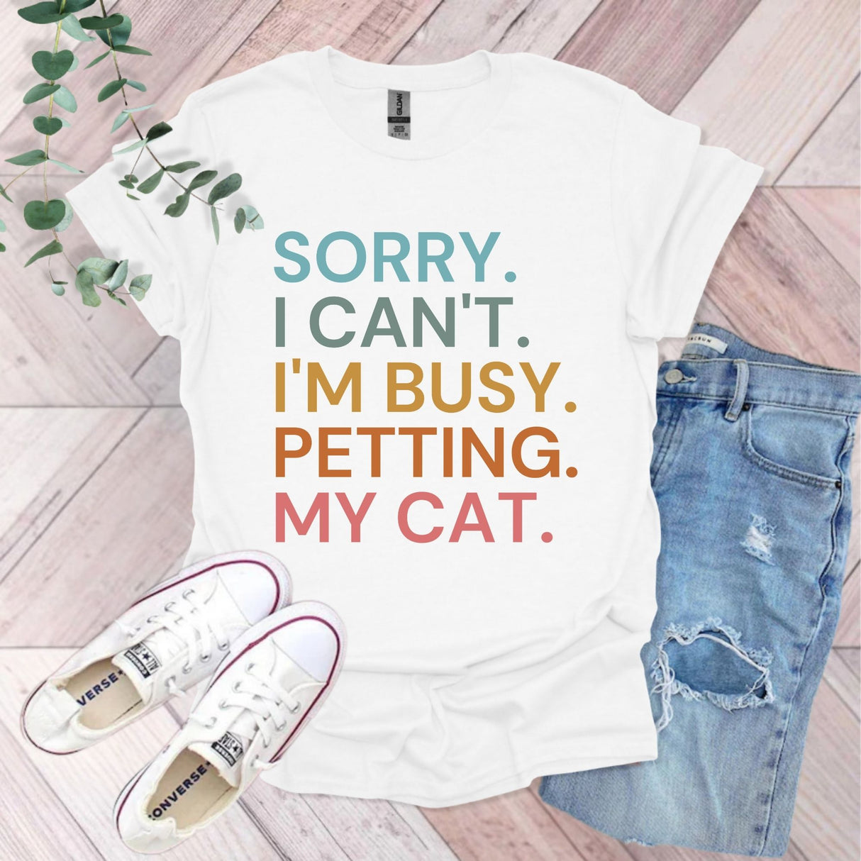Sorry I Can't I'm Busy Petting My Cat T-Shirt