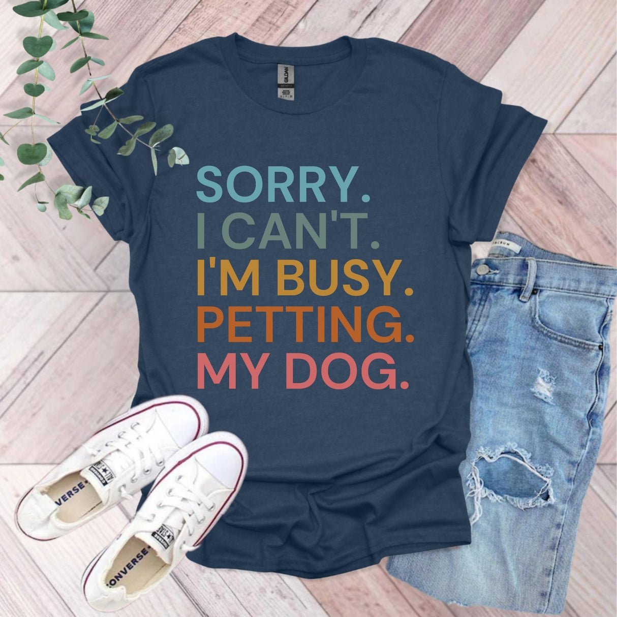Sorry I Can't I'm Busy Petting My Dog T-Shirt