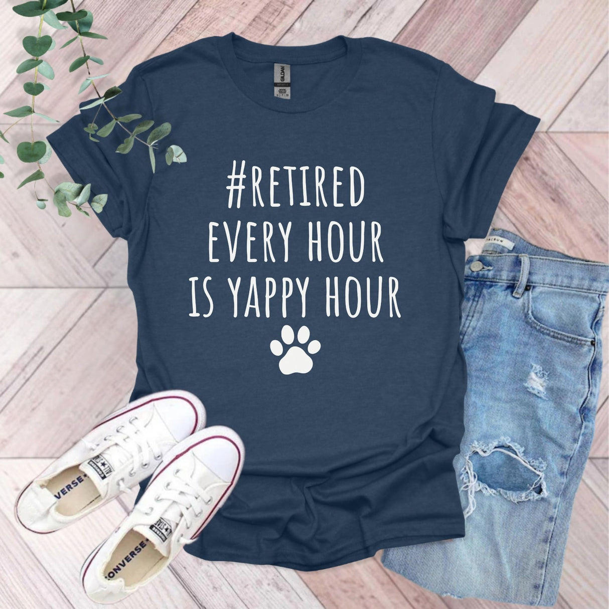 Retired Every Hour Is Yappy Hour T-Shirt