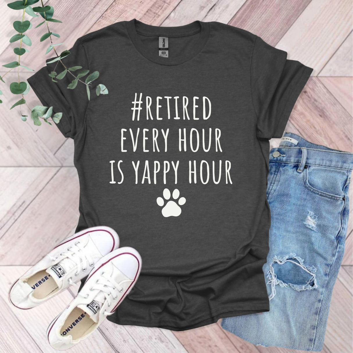 Retired Every Hour Is Yappy Hour T-Shirt