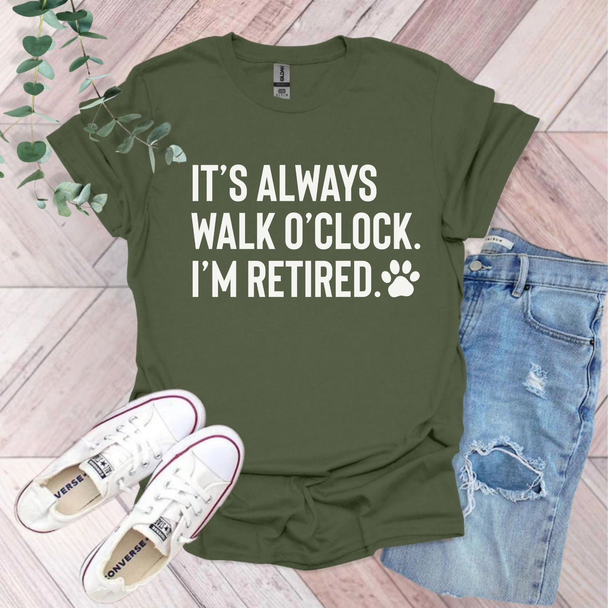 It's Always Walk O'Clock I'm Retired T-Shirt