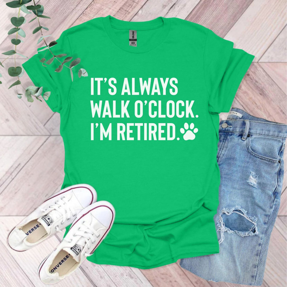 It's Always Walk O'Clock I'm Retired T-Shirt