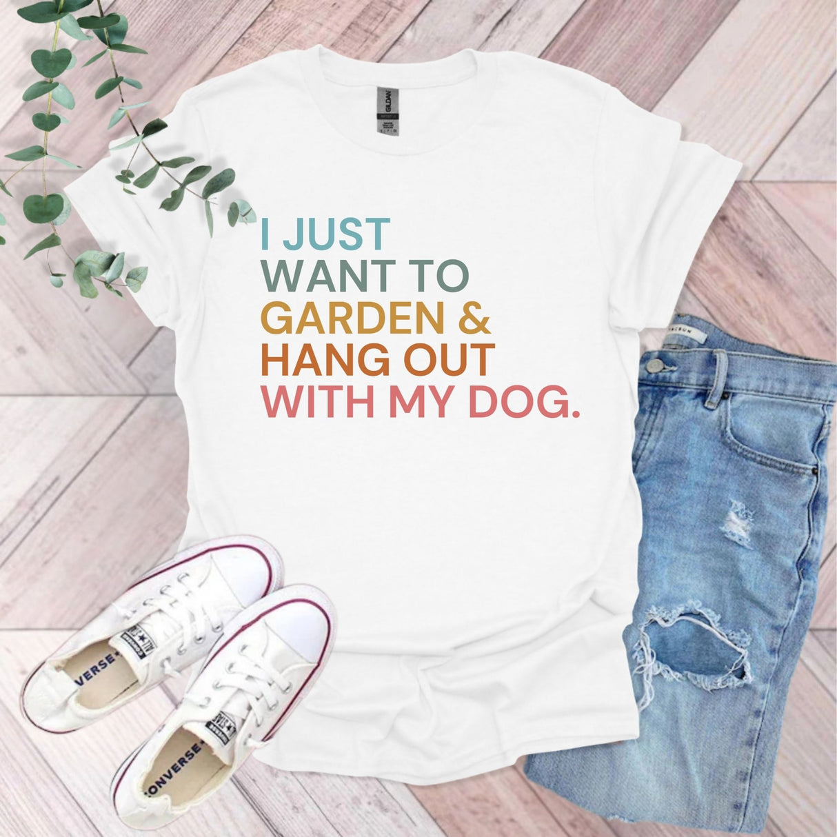 I Just Want To Garden And Hang Out With My Dog T-Shirt