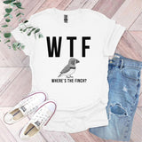 a t - shirt that says wtf where's the finch?