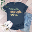 a t - shirt that says, i never enough cats