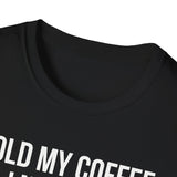 Hold My Coffee I Need To Pet This Dog T-Shirt