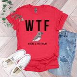 a red t - shirt with the words wtf where's the finch?