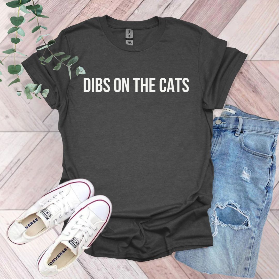 Dibs On The Cats T-Shirt