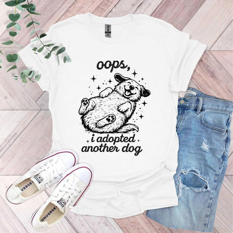 Oops I Adopted Another Dog T-Shirt