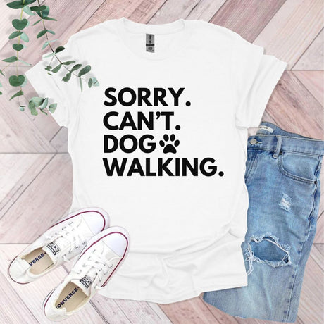 Sorry Can't Dog Walking T-Shirt