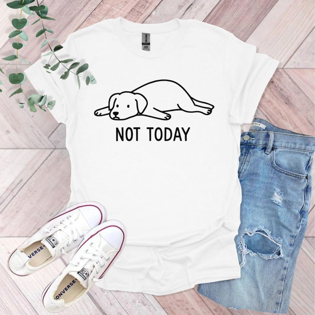 Not Today Dog T-Shirt