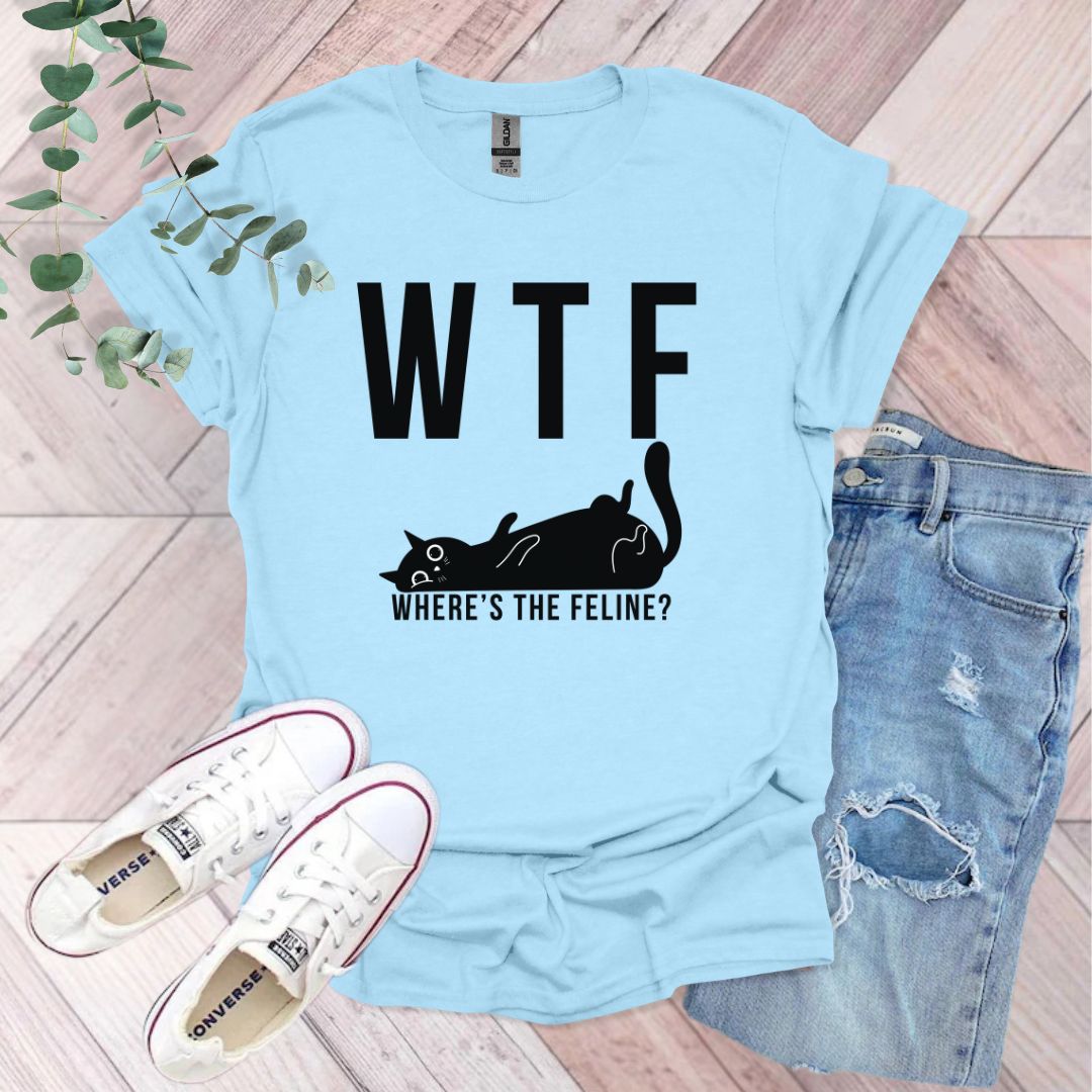 a t - shirt that says wtf where's the feline?