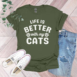 a t - shirt that says life is better with my cats